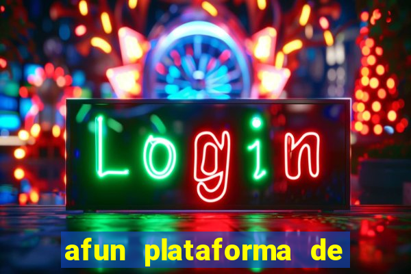 afun plataforma de jogos para ganhar dinheiro